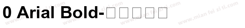 0 Arial Bold字体转换